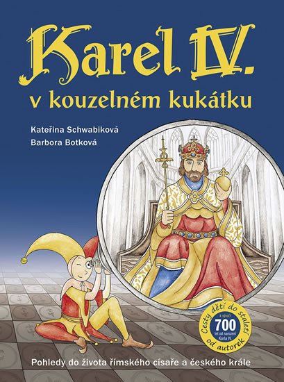 KAREL IV. V KOUZELNÉM KUKÁTKU