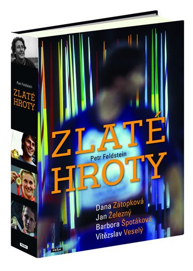 ZLATÉ HROTY - DANA ZÁTOPKOVÁ, JAN ŽELEZNÝ, SPOTÁKOVÁ, VESELÝ