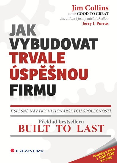 JAK VYBUDOVAT TRVALE ÚSPĚŠNOU FIRMU