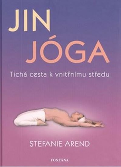 JIN JÓGA - TICHÁ CESTA K VNITŘNÍMU STŘEDU