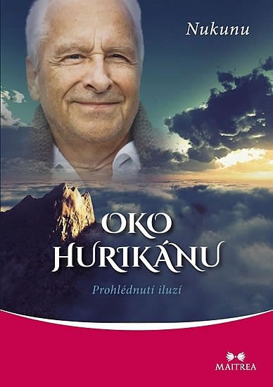 OKO HURIKÁNU - PROHLÉDNUTÍ ILUZÍ