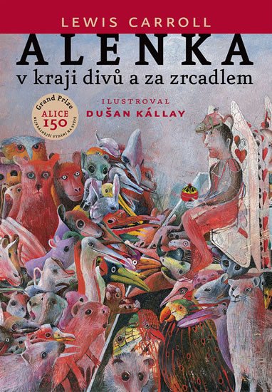 ALENKA V KRAJI DIVŮ A ZA ZRCADLEM (IL. KÁLLAY)