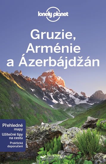 GRUZIE, ARMÉNIE A ÁZERBÁJDŽÁN PRŮVODCE LONELY PLANET