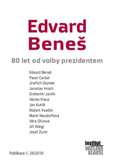 EDVARD BENEŠ - 80 LET OD VOLBY PREZIDENTEM