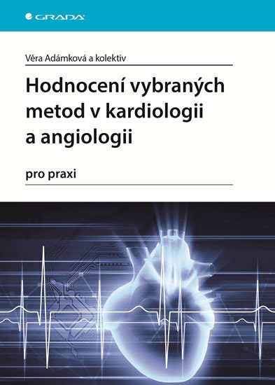 HODNOCENÍ VYBRANÝCH METOD V KARDIOLOGII A ANGIOLOGII