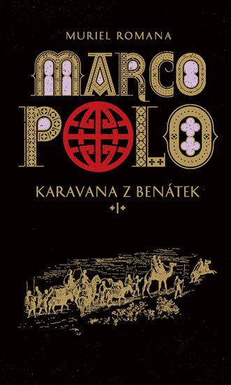 MARCO POLO I - KARAVANA Z BENÁTEK