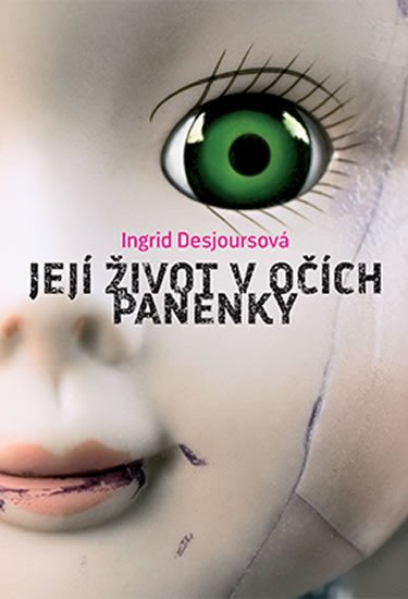 JEJÍ ŽIVOT V OČÍCH PANENKY