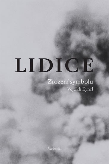 LIDICE - ZROZENÍ SYMBOLU