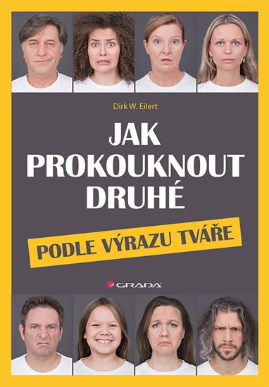 JAK PROKOUKNOUT DRUHÉ PODLE VÝRAZU TVÁŘE