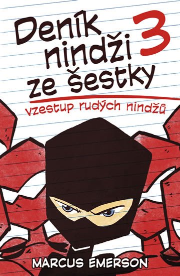 DENÍK NINDŽI ZE ŠESTKY 3 - VZESTUP RUDÝCH NINDŽŮ