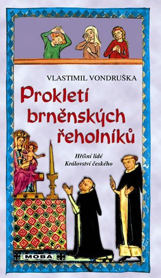 PROKLETÍ BRNĚNSKÝCH ŘEHOLNÍKŮ