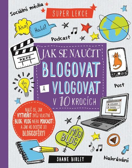 JAK SE NAUČIT BLOGOVAT A VLOGOVAT V 10 KROCÍCH