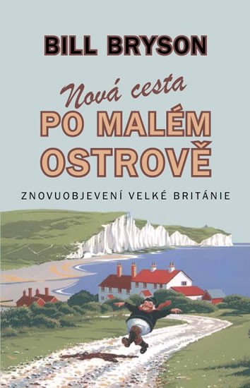 NOVÁ CESTA PO MALÉM OSTROVĚ - ZNOVUOBJEVENÍ VELKÉ BRITÁNIE