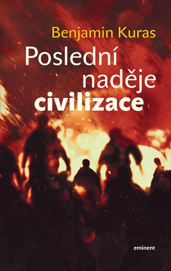 POSLEDNÍ NADĚJE CIVILIZACE