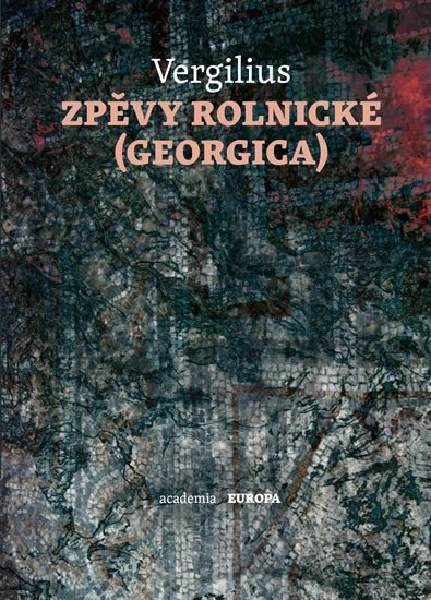 ZPĚVY ROLNICKÉ (GEORGICA)