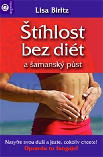 ŠTÍHLOST BEZ DIET A ŠAMANSKÝ PŮST