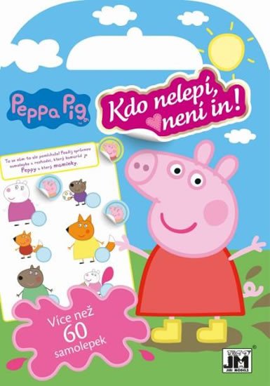 PEPPA /KDO NELEPÍ, NENÍ IN!/