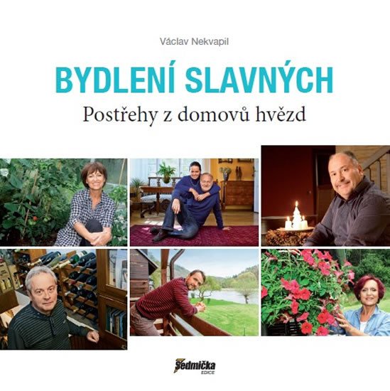 BYDLENÍ SLAVNÝCH - POSTŘEHY Z DOMOVŮ HVĚZD