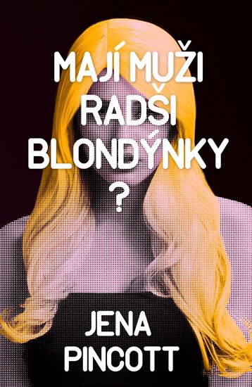 MAJÍ MUŽI RADŠI BLONDÝNKY?