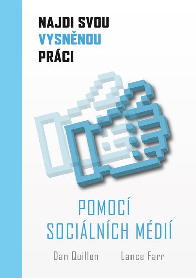 NAJDI SVOU VYSNĚNOU PRÁCI POMOCÍ SOCIÁLNÉCH MÉDIÍ