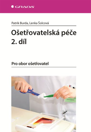 OŠETŘOVATELSKÁ PÉČE 2. DÍL