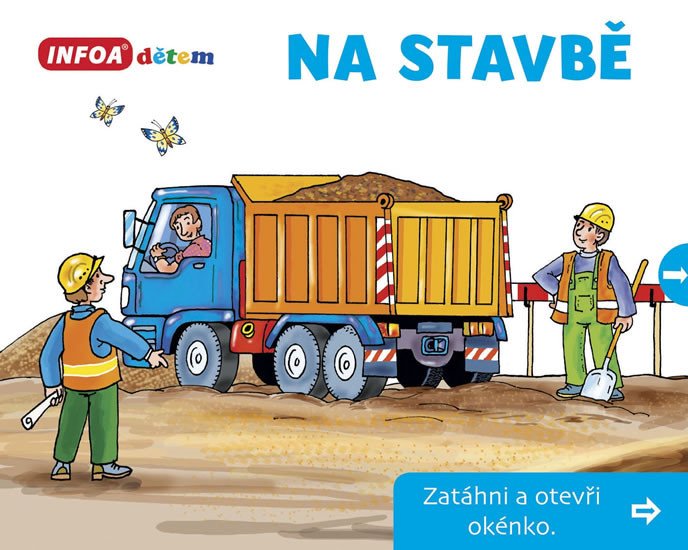 NA STAVBĚ ZATÁHNI A OTEVŘI OKÉNKO