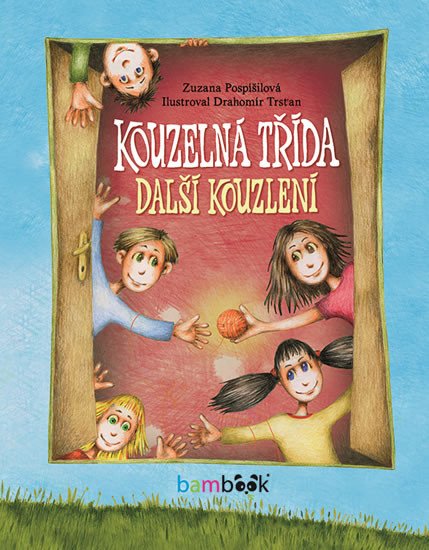 KOUZELNÁ TŘÍDA - DALŠÍ KOUZLENÍ