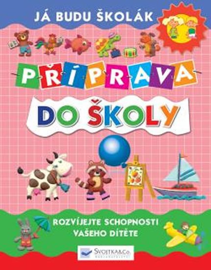 PŘÍPRAVA DO ŠKOLY - JÁ BUDU ŠKOLÁK