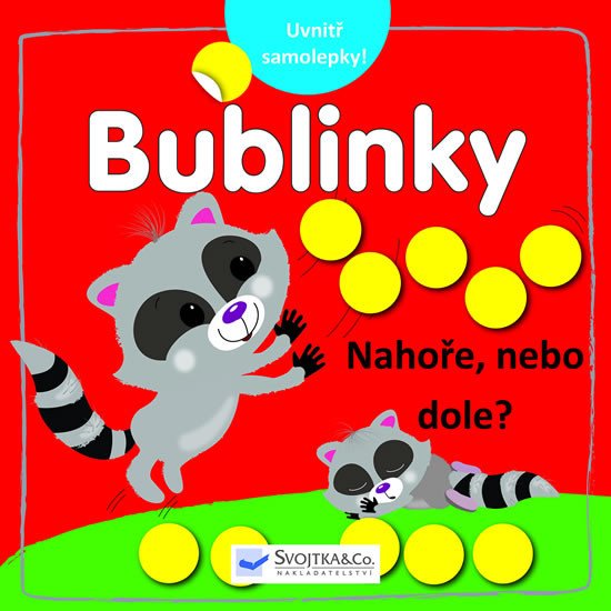 BUBLINKY - NAHOŘE, NEBO DOLE?