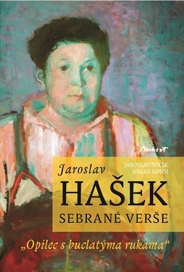 JAROSLAV HAŠEK - SEBRANÉ VERŠE