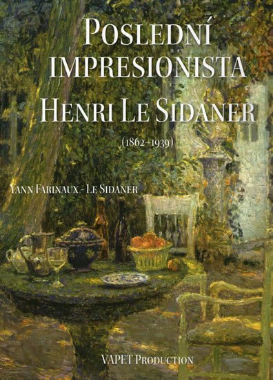 POSLEDNÍ IMPRESIONISTA HENRI LE SIDANER (1862-1939)