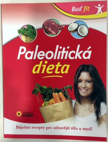 PALEOLITICKÁ DIETA - BÁJEČNÉ RECEPTY