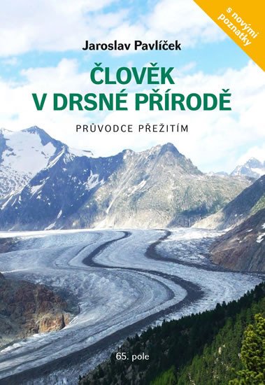 ČLOVĚK V DRSNÉ PŘÍRODĚ - PRŮVODCE PŘEŽITÍM