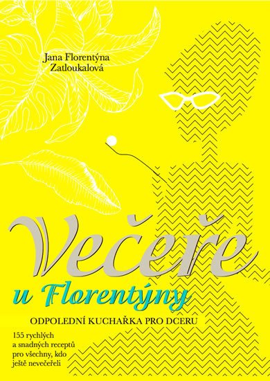 VEČEŘE U FLORENTÝNY