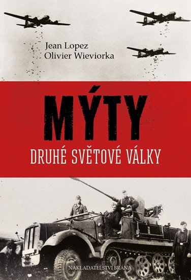 MÝTY DRUHÉ SVĚTOVÉ VÁLKY