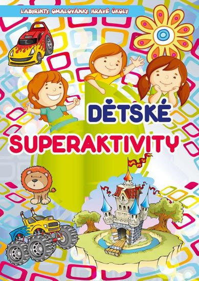 DĚTSKÉ SUPERAKTIVITY