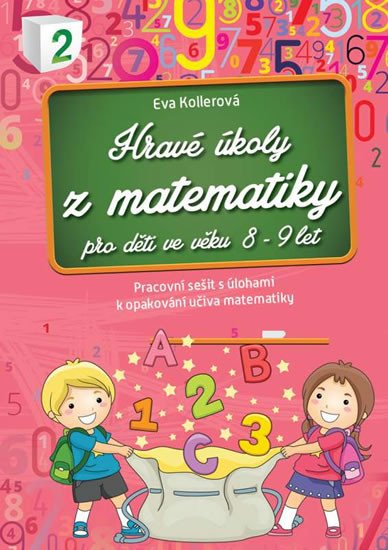 HRAVÉ ÚKOLY Z MATEMATIKY 8-9 LET