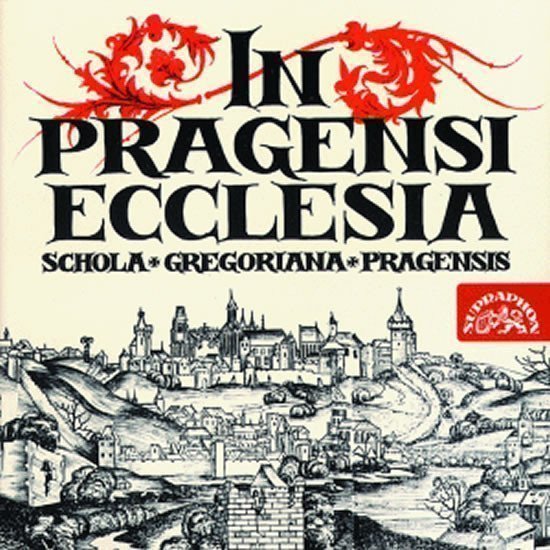 CD SCHOLA GREGORIANA PRAGENSIS - IN PRAGENSI ECCLESIA