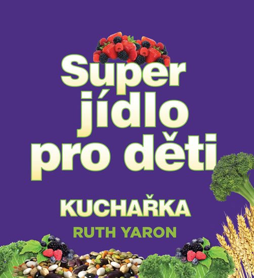 SUPER JÍDLO PRO DĚTI