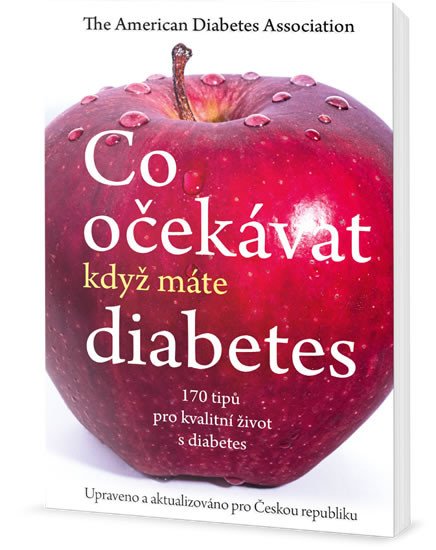 CO OČEKÁVAT, KDYŽ MÁTE DIABETES