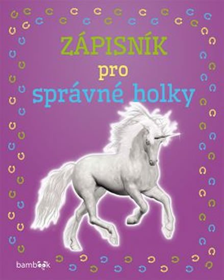 ZÁPISNÍK PRO SPRÁVNÉ HOLKY JEDNOROŽEC