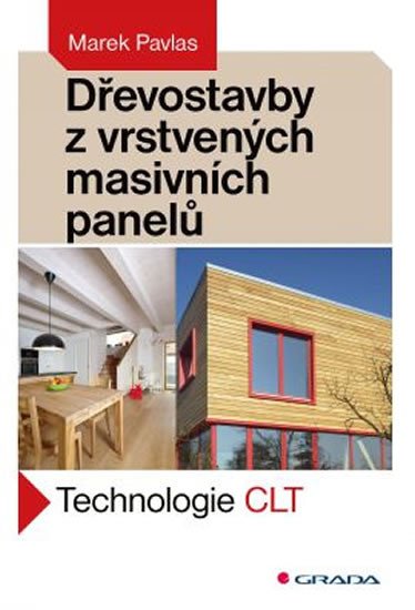 DŘEVOSTAVBY Z VRSTVENÝCH MASIVNÍCH PANELŮ