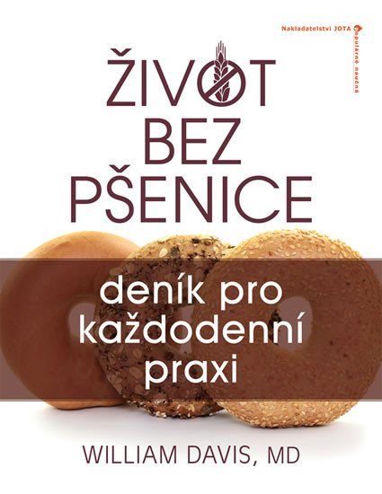 ŽIVOT BEZ PŠENICE: DENÍK PRO KAŽDODENNÍ