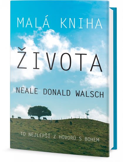 MALÁ KNIHA ŽIVOTA - TO NEJLEPŠÍ Z HOVORŮ S BOHEM