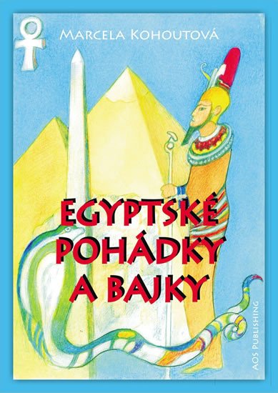 EGYPTSKÉ POHÁDKY A BAJKY