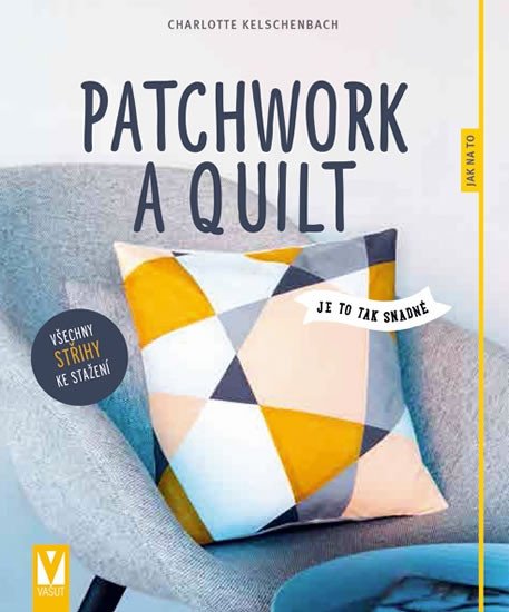 PATCHWORK A QUILT JAK NA TO