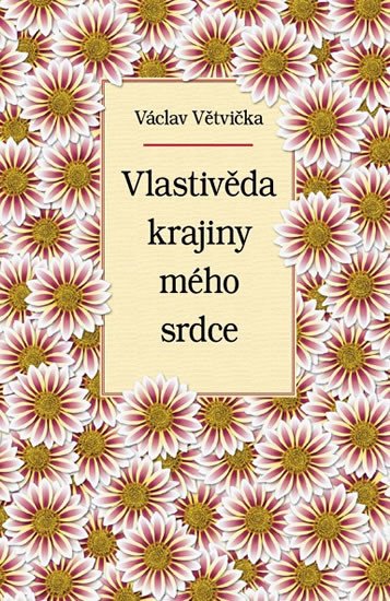 VLASTIVĚDA KRAJINY MÉHO SRDCE