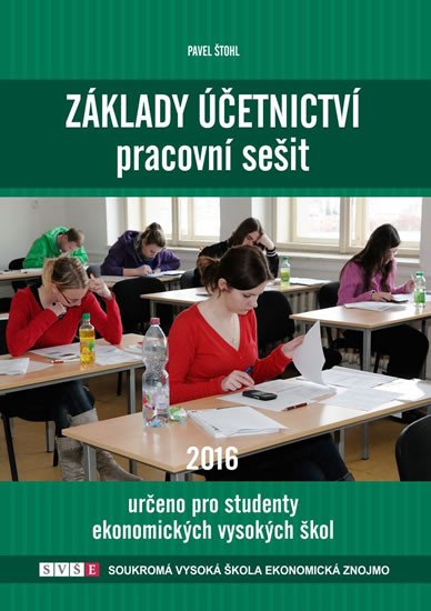 ZÁKLADY ÚČETNICTVÍ PRACOVNÍ SEŠIT 2016