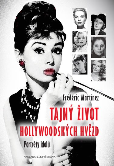 TAJNÝ ŽIVOT HOLLYWOODSKÝCH HVĚZD - PORTRÉTY IDOLŮ