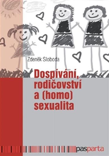 DOSPÍVÁNÍ RODIČOVSTVÍ A (HOMO)SEXUALITA